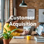 Customer Acquisition (10)